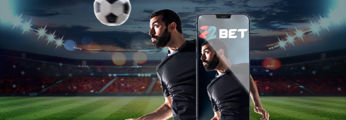 22Bet mobile app and play now