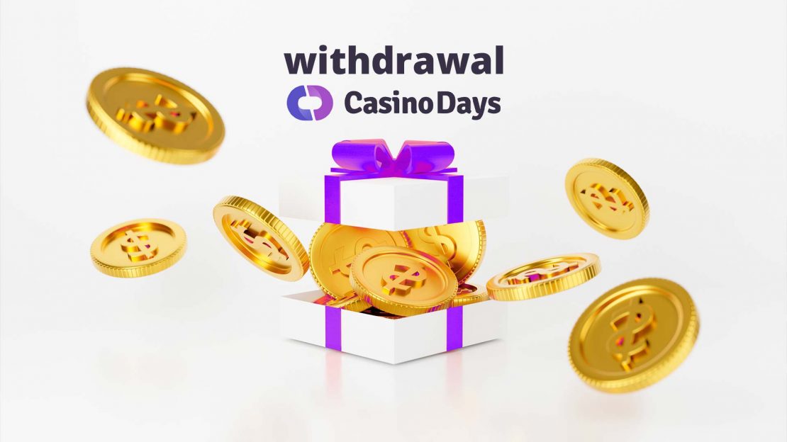 casino days withdrawal
